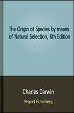 The Origin of Species by means of Natural Selection, 6th Edition