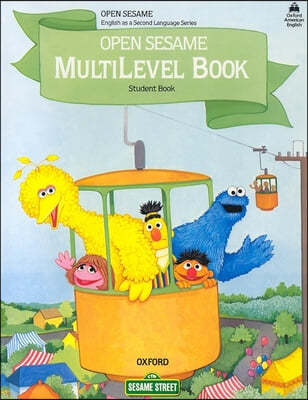 Open Sesame Open Sesame Multilevel Book : Student Book