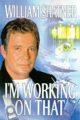 I'm Working on That: A Trek from Science Fiction to Science Fact