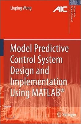 Model Predictive Control System Design and Implementation Using Matlab(r)