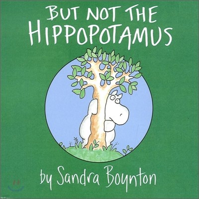 But Not the Hippopotamus