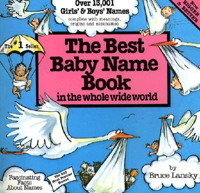 The Best Baby Name Book: In the Whole Wide World