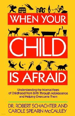 When Your Child Is Afraid