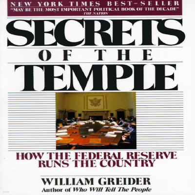 Secrets of the Temple: How the Federal Reserve Runs the Country