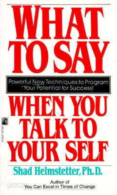 What to Say When You Talk to Your Self