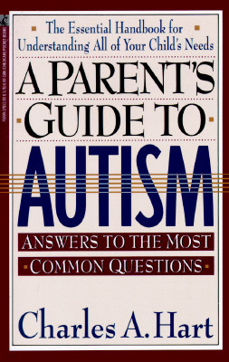 A Parent's Guide to Autism: A Parents Guide to Autism