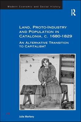 Land, Proto-Industry and Population in Catalonia, c. 1680-1829