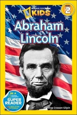 National Geographic Kids Readers Level 2 : Abraham Lincoln