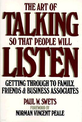 Art of Talking So That People Will Listen: Getting Through to Family, Friends & Business Associates