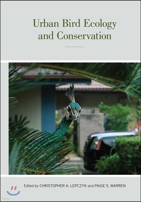 Urban Bird Ecology and Conservation: Volume 45