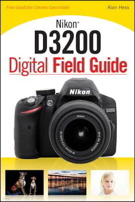 Nikon D3200 Digital Field Guide