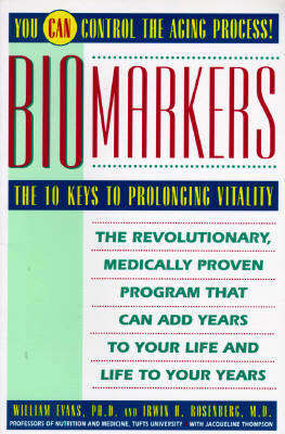 Biomarkers: The 10 Keys to Prolonging Vitality