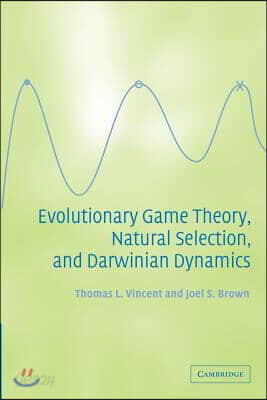 Evolutionary Game Theory, Natural Selection, and Darwinian Dynamics - 예스24
