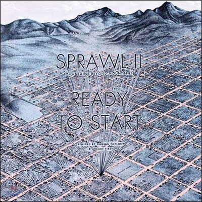 Arcade Fire,Damian Taylor — Arcade Fire (아케이드 파이어) - Sprawl II (Mountains Beyond Mountains) / Ready To Start (Remixes) 앨범 커버