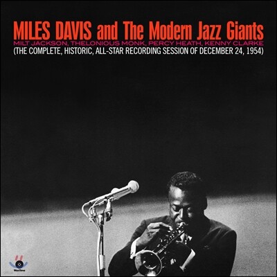 Kenny Clarke,Milt Jackson,Thelonious Monk,Miles Davis,Percy Heath — Miles Davis and The Modern Jazz Giants (마일즈 데이비스 & 모던 재즈 자이언츠) - The Complete, Historic, All-Star Recording Session of December 24, 1954 앨범 커버