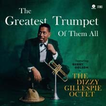 Dizzy Gillespie Octet - The Greatest Trumpet of Them All