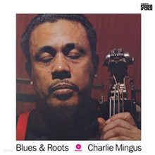 Charles Mingus - Blues and Roots [LP]