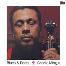 Charles Mingus - Blues and Roots [LP]