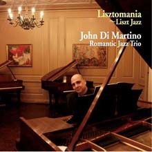 John Di Martino's Romantic Jazz Trio — Lisztmania-Liszt Jazz 앨범 커버