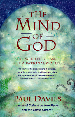 Mind of God: The Scientific Basis for a Rational World