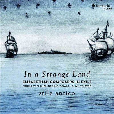 ں ô  ۰ (In a Strange Land - Elizabethan Composers in Exile)(CD) - Stile Antico