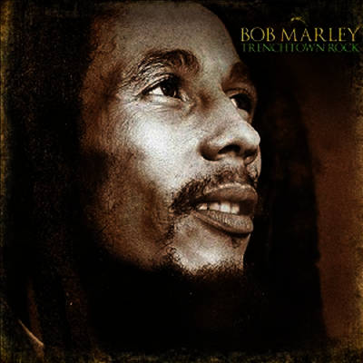 Bob Marley — Trenchtown Rock 앨범 커버