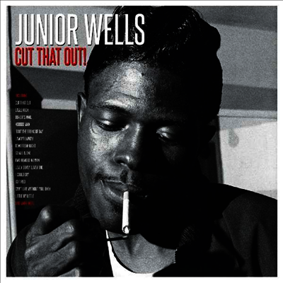 Junior Wells - Cut That Out! (Gatefold)(180G)(2LP)