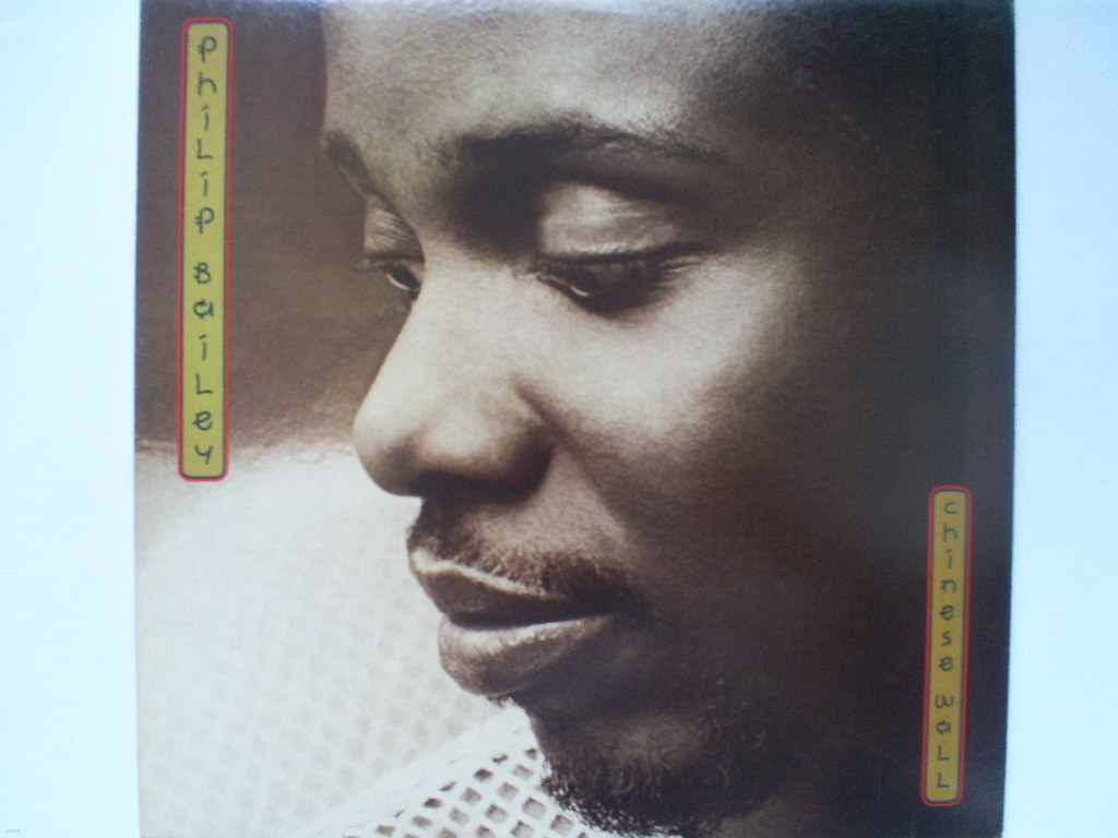 LP() ʸ ϸ Philip Bailey : Chinese Wall 