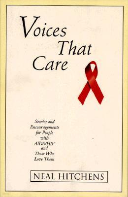 Voices That Care: Stories and Encouragements for People with Aids/HIV and Those That Love Them