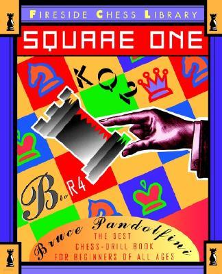 Square One: A Chess Drill Book for Beginners