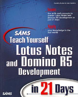 Sams Teach Yourself Lotus Notes and Domino R5 Development [With CDROM]