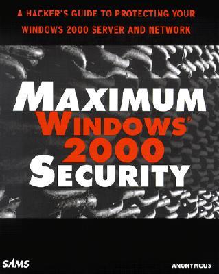 Maximum Windows 2000 Security