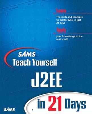 Sams Teach Yourself J2ee in 21 Days