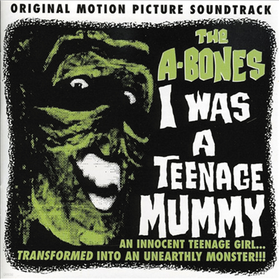 A-Bones - I Was A Teenage Mummy (Soundtrack)(CD)