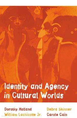 Identity and Agency in Cultural Worlds