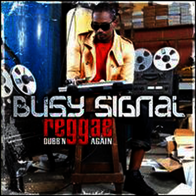 Busy Signals - Reggae Dubb'n Again (LP)