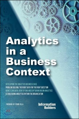 Analytics in a Business Context: Practical Guidance on Establishing a Fact-Based Culture