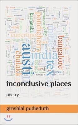 Inconclusive Places: Poetry