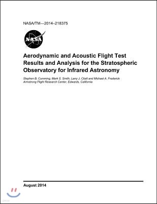 Aerodynamic and Acoustic Flight Test Results and Results for the Stratospheric Observatory for Infrared Astronomy