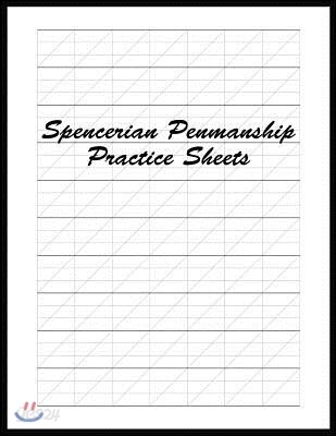 Spencerian Penmanship Practice Sheets: Perfect Cursive and Hand Lettering Style Exercise Worksheets for Beginner and Advanced