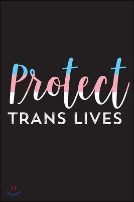 Protect Trans Lives: Blank Lgbtq Journal Notebook