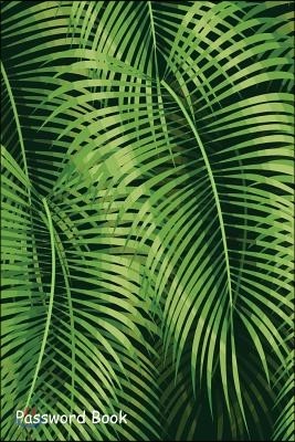 Password Book: Include Alphabetical Index with Jungle Plants Exotic