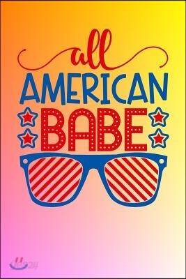 All American Babe: Journal USA Lover Gift for Merica Lined Notebook 120 Page 6x9