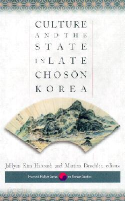 Culture and the State in Late Chosŏn Korea