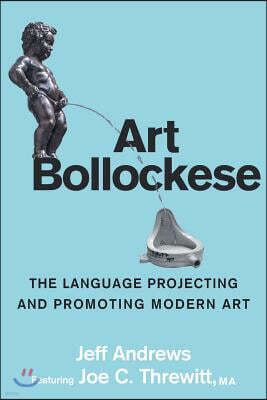 Art Bollockese: fallacies in projecting and promoting modern art