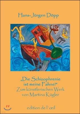 Die Schizophrenie ist meine Fahne!: Zum zeichnerischen Werk von Martina Kugler