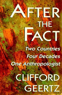 After the Fact: Two Countries, Four Decades, One Anthropologist