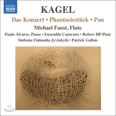 Patrick Gallois 마우리치오 카겔: 플루트 작품집 - 콘체르트, 환상소품, 판 (Mauricio Kagel: Works for Flute - Das Konzert, Phantasiestuck, Pan)
