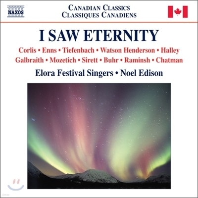 Elora Festival Singers 20 / 21 ĳ â (I Saw Eternity)