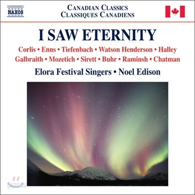 Elora Festival Singers 20 / 21세기 캐나다 합창음악 (I Saw Eternity)